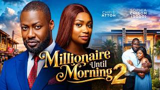 MILLIONAIRE UNTIL MORNING 2 -Nigerian Movies 2026 Latest Full Movies