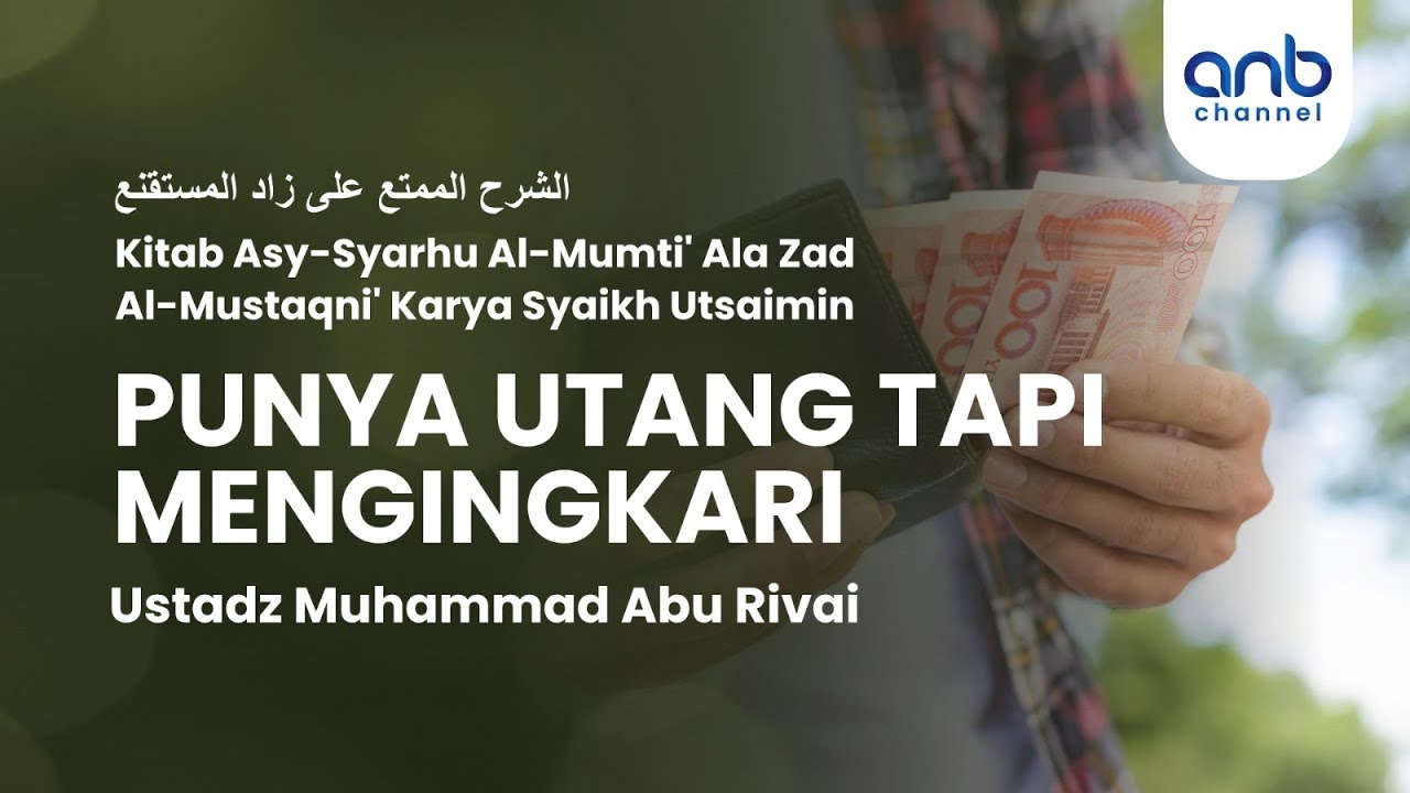 ⁣Punya Utang Tapi Mengingkari | Ustadz Muhammad Abu Rivai