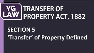 Section 5 of TPA - Transfer of Property Defined - YG Law