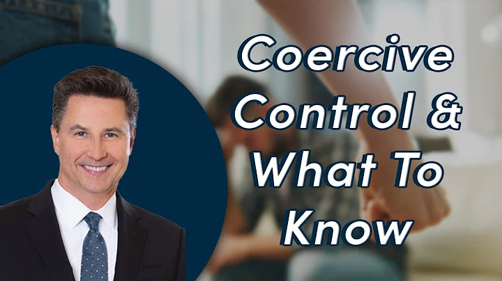 Coercive Control Explained By A California Divorce Lawyer
