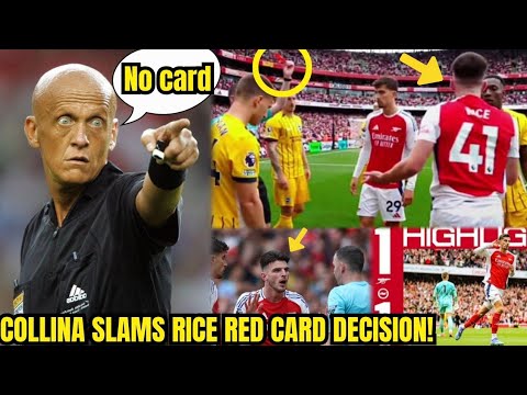 COLLINA DESTROYS REFEREE OVER DECLAN RICE'S PREMIER LEAGUE RED CARD IN ...