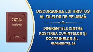 Cuvântul lui Dumnezeu „Diferențele dintre rostirea cuvintelor și doctrinelor și adevărul-realitate” (Fragmentul 68)