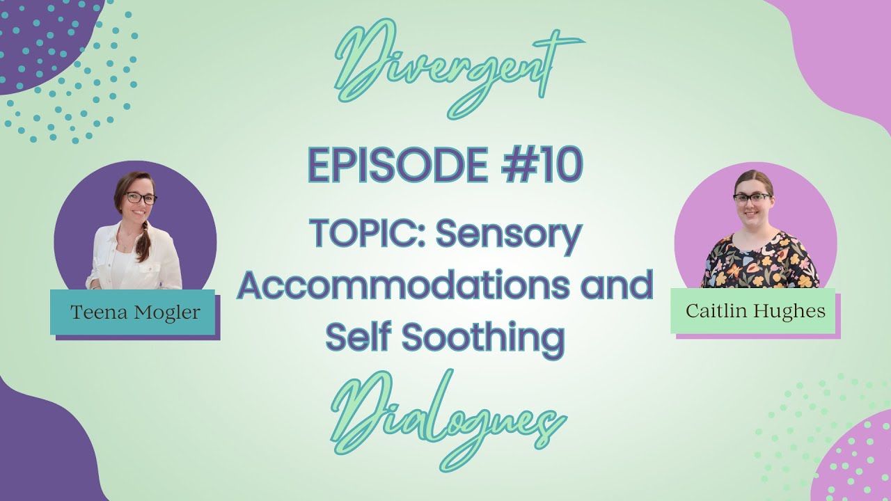 Episode #10 Sensory Accommodations and Self Soothing - YouTube