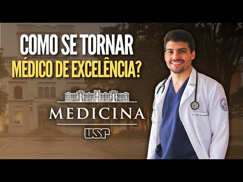 TODO MÉDICO DA USP É EXCELENTE? | Como se tornar médico de excelência?