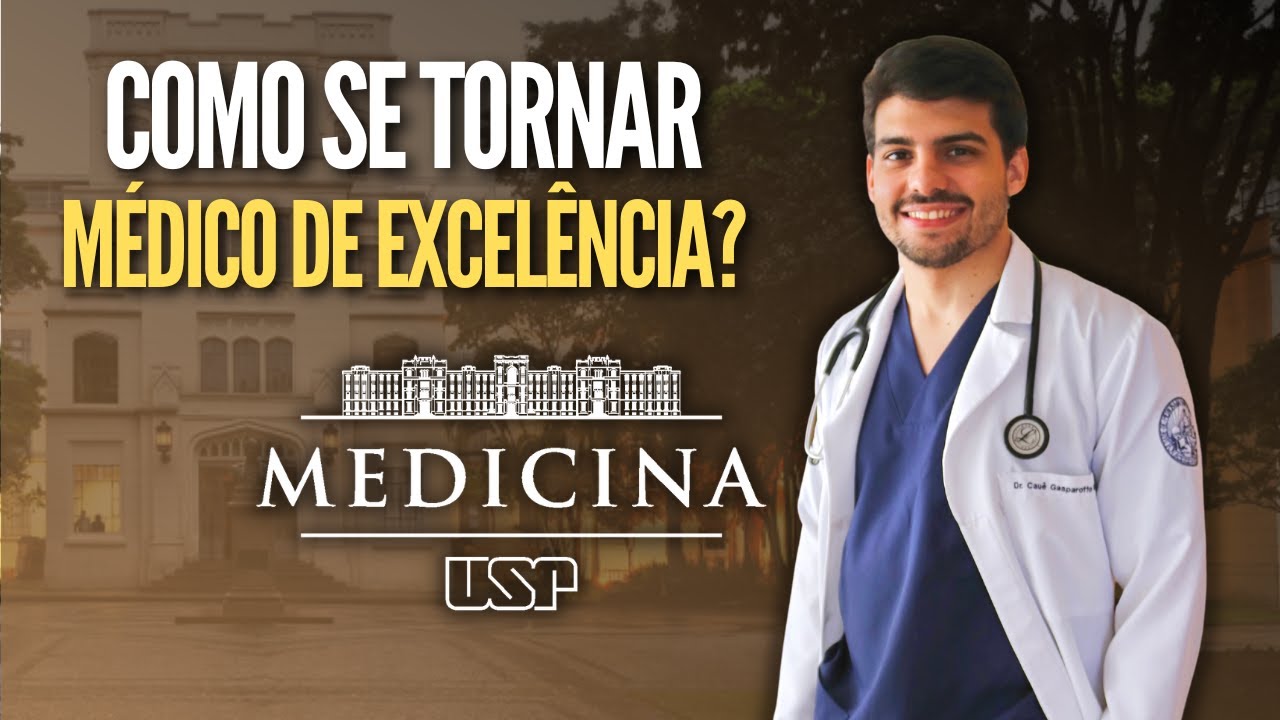 TODO MÉDICO DA USP É EXCELENTE? | Como se tornar médico de excelência ...
