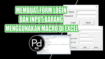 MEMBUAT FORM LOGIN DAN INPUT BARANG MENGGUNAKAN MACRO DI EXCEL