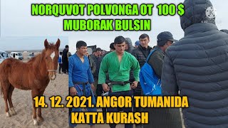 NORQUVOT POLVONNI NAVBATDAGI G'ALABASI  14. 12. 2021. ANGOR QORAQIRDA KATTA KURASH.