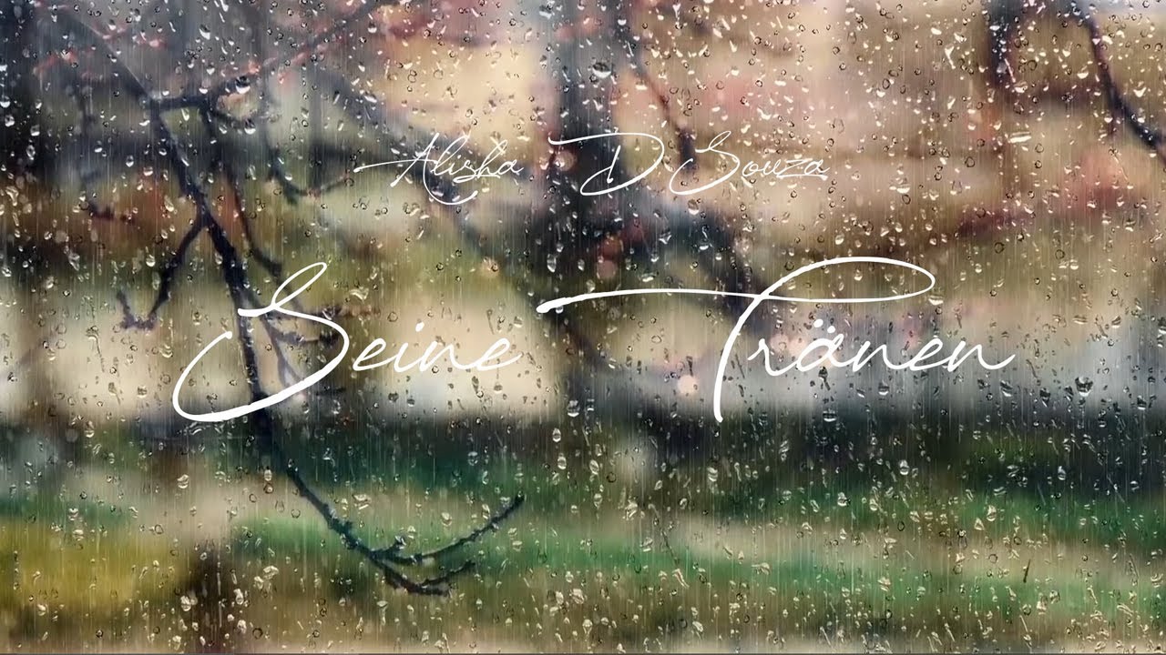 Alisha D´Souza  - Seine Tränen (offizielles Lyric-Video)