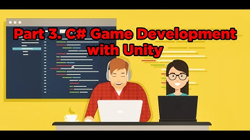 C# Game Development with Unity Part 3