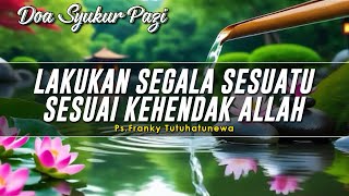 Daily Christian Devotional Do Everything According To Gods Will Morning Prayer