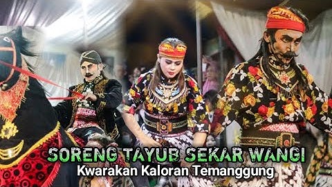 SORENG TAYUB SEKAR WANGI || Kwarakaan Kaloran Temanggung