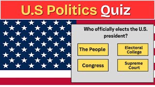 This U.S. Politics Quiz Is Harder Than You Think…