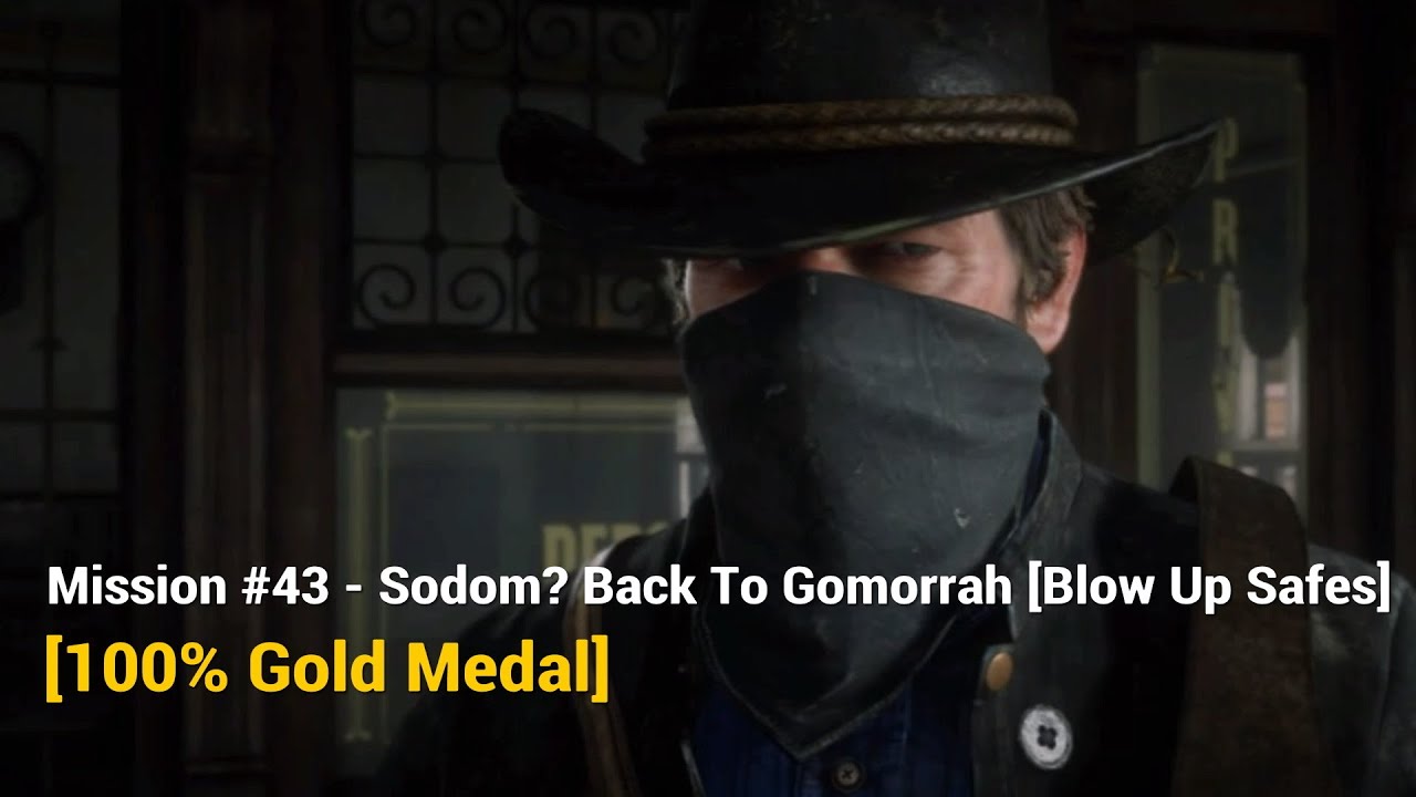 RDR2 - Mission #43 - Sodom? Back To Gomorrah [Blow Up Safes] [100% Gold ...