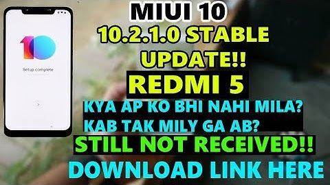 Redmi 5 MIUI 10.2.1.0 Stable Update Still Not Received? | Redmi 5 MIUI 10.2.1.0 Global Stable Update