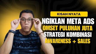 Cara Iklan Meta Ads tahun 2025 Pakai strategi kombinasi Objective Awareness dan Sales