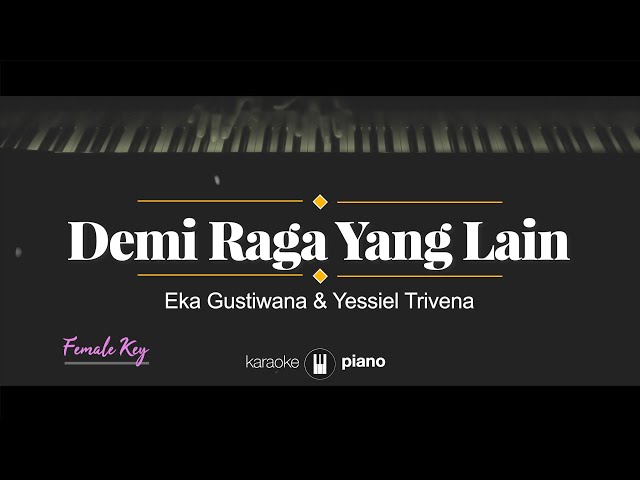 Demi Raga Yang Lain (FEMALE KEY) Eka Gustiwana & Yessiel Trivena (KARAOKE PIANO) class=