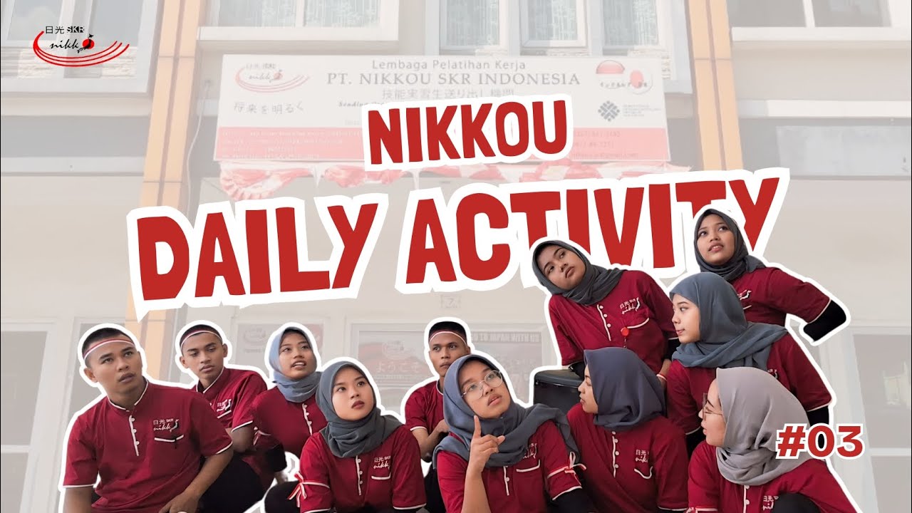 DAILY ACTIVITY SISWA LPK NIKKOU SKR INDONESIA