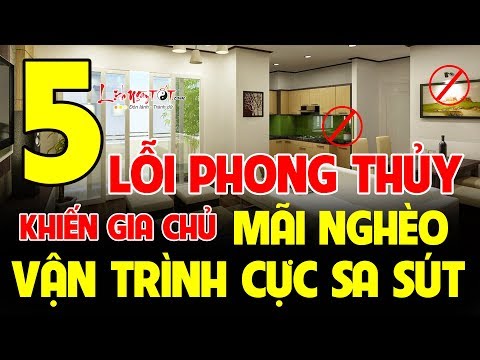 5 Lỗi Phong Thủy Nhà Ở Khiến Gia Chủ Nghèo Mạt Kiếp Vận Trình Cực Sa Sút - Phong thủy