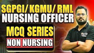 SGPGI RML KGMU Non Nursing MCQ SERIES ACCON NURSING COACHING CLASS 1 ONE SHOT ACCON NURSING COACHING