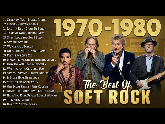 Rod Stewart, Phil Collins, Elton John, Air Supply, Bee Gees, Lobo