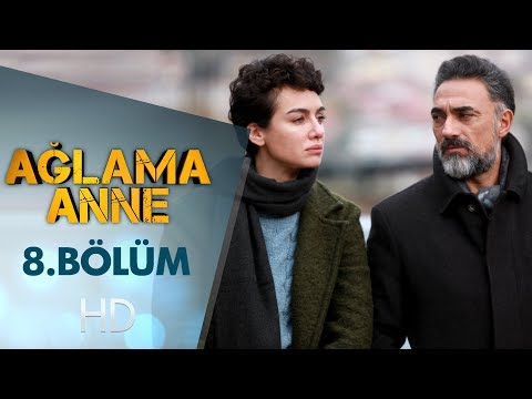 Ağlama Anne 8. Bölüm