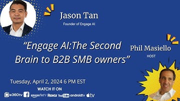Entrepreneur Jason Tan, Engage AI: The Second Brain to B2B Artificial Intelligence Automation