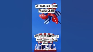 National Night Out Against Crime: Building Safer Communities Together!