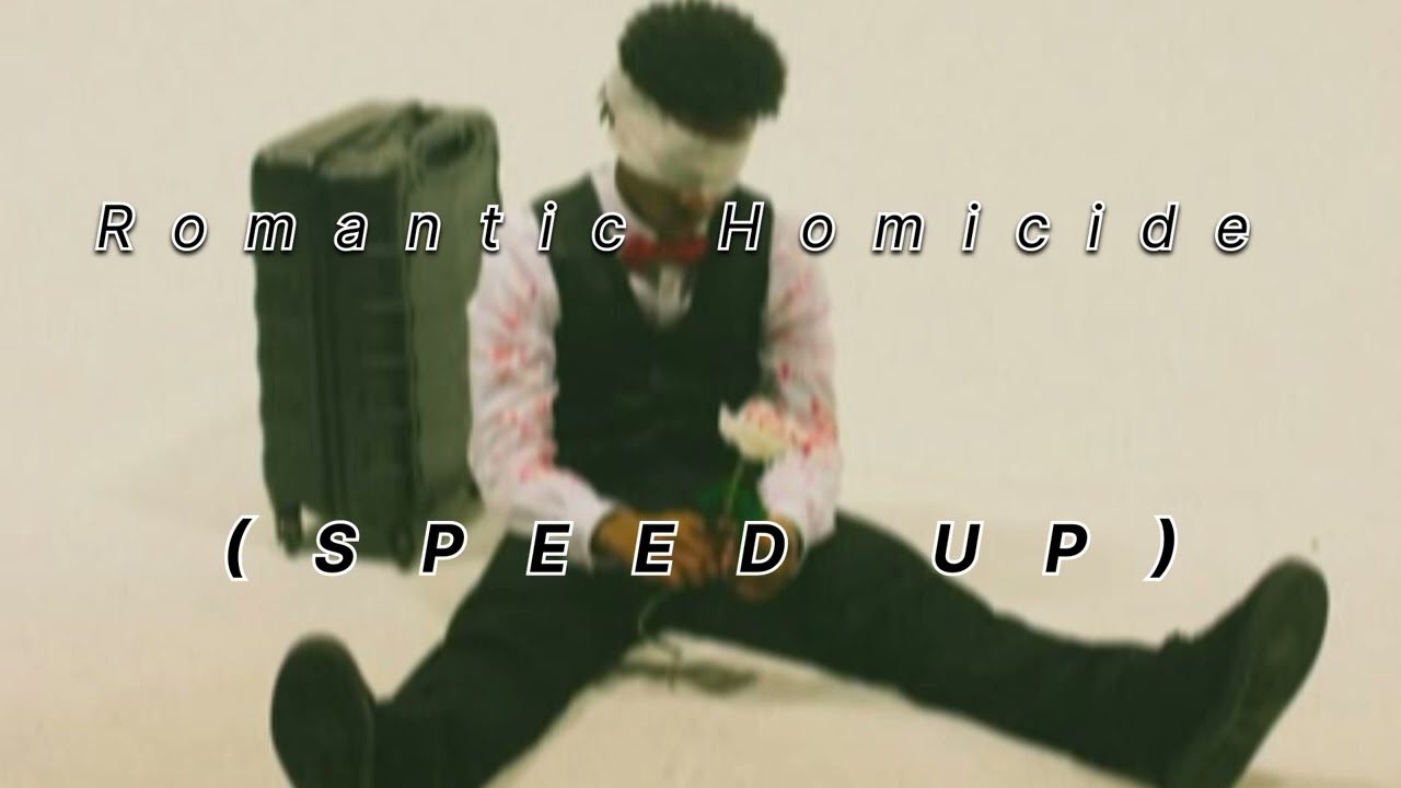 D4vd - Romantic Homicide (speed up) 