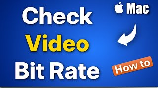 How To Check Video Bitrate On Mac