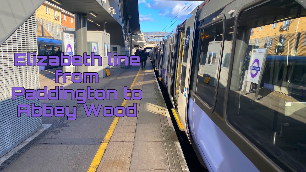 Ride Elizabeth line from Paddington to Abbey Wood