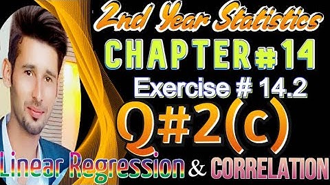 2nd Year Statistics Chap14,Ex14 2,Q2(c) | 12th Class ICS Statistics Solved Problems[Alp]
