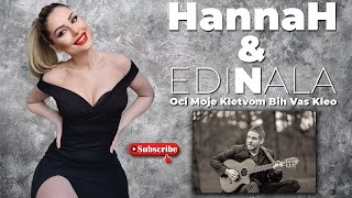 Video voorbeeld van "HannaH & Edin Nala - Oci Moje Kletvom Bih Vas Kleo (Cover)"
