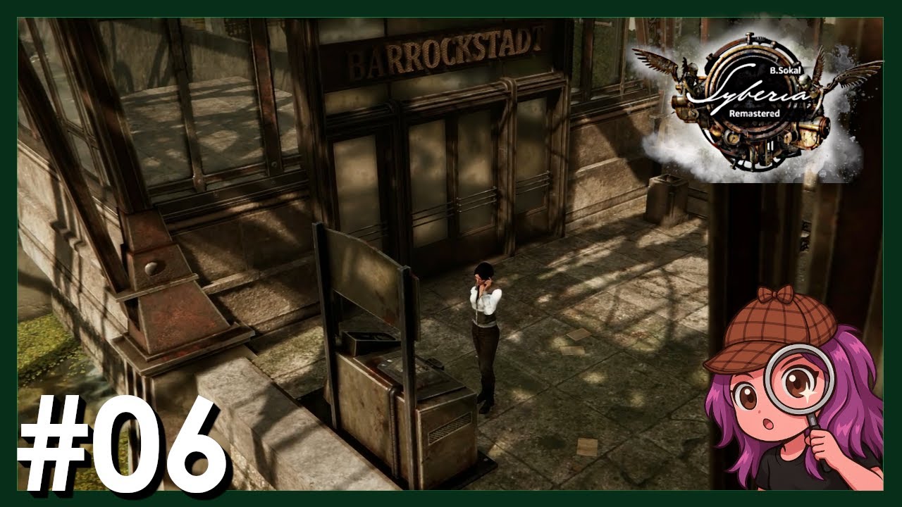 #06 - Ankunft: Barrockstadt Hauptbahnhof [Syberia Remastered] [Lets Play] [Deutsch]