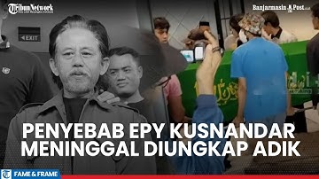 Penyebab Epy Kusnandar Meninggal Dunia, Jatuh Dari Kasur dan Sempat Usahakan Operasi