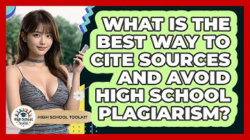 What Is The Best Way To Cite Sources And Avoid High School Plagiarism? - High School Toolkit