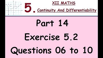 Kerala State 12th math -Ch. 5 - Continuity & Differentiability -Part 14 - Ex 5.2 -Questions 06 to 10