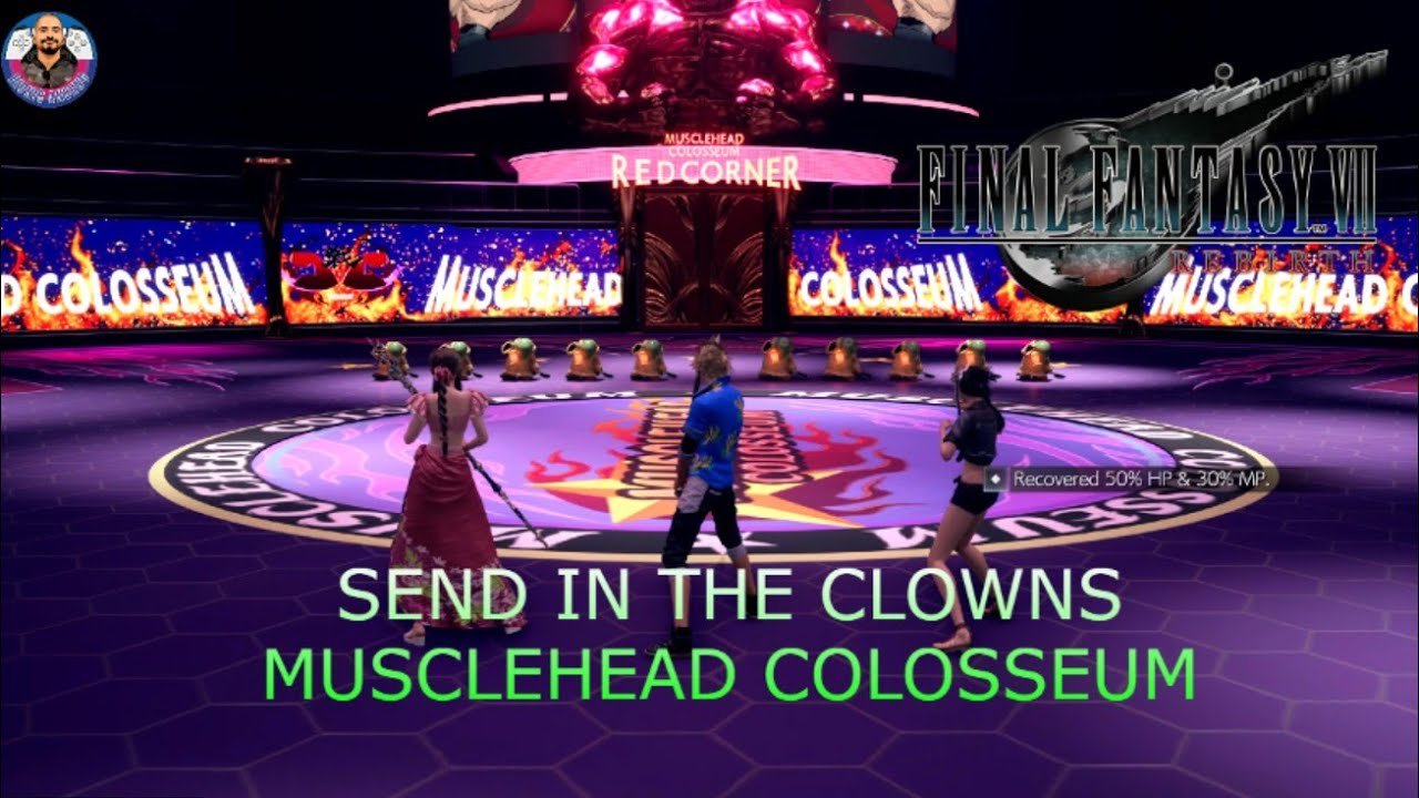 FINAL FANTASY VII REBIRTH Send in the Clowns Musclehead Colosseum UPA