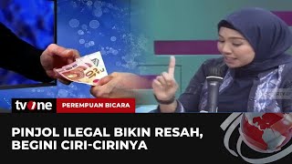 CATAT! Begini Ciri ciri Pinjaman Online Ilegal | Perempuan Bicara tvOne