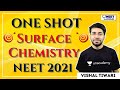 NEET Toppers: Surface Chemistry | one shot | NEET 2021 | Vishal Tiwari