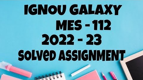 IGNOU mes - 112 | 2022-23 | Solved assignment | Pdf | IGNOU GALAXY PUBLICATIONS
