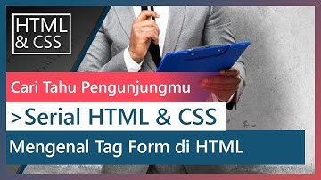Tutorial HTML & CSS - 08 - Mengenal Tag Form di HTML