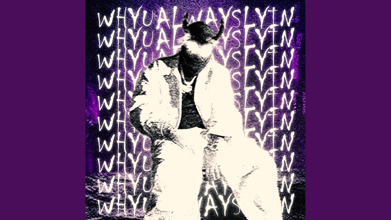 Watch WHYUALWAYSLYIN on YouTube Watch WHYUALWAYSLYIN on YouTube