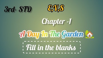 3Rd standard EVS chapter -1 A Day In The Garden fill in the blanks usefull for childrens#malnadvlogs