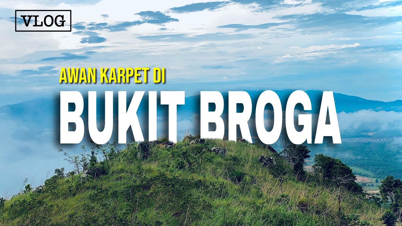 SOLO HIKE BUKIT BROGA! VIEW AWAN KARPET!? | VLOG 22