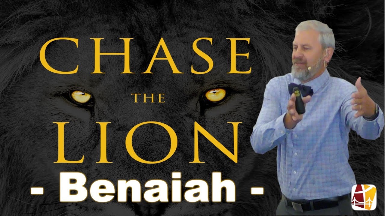 Chase the Lion - Benaiah (Sermon Preview)