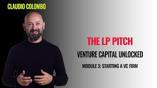 Module 3: Starting a VC Firm - (4) The LP pitch