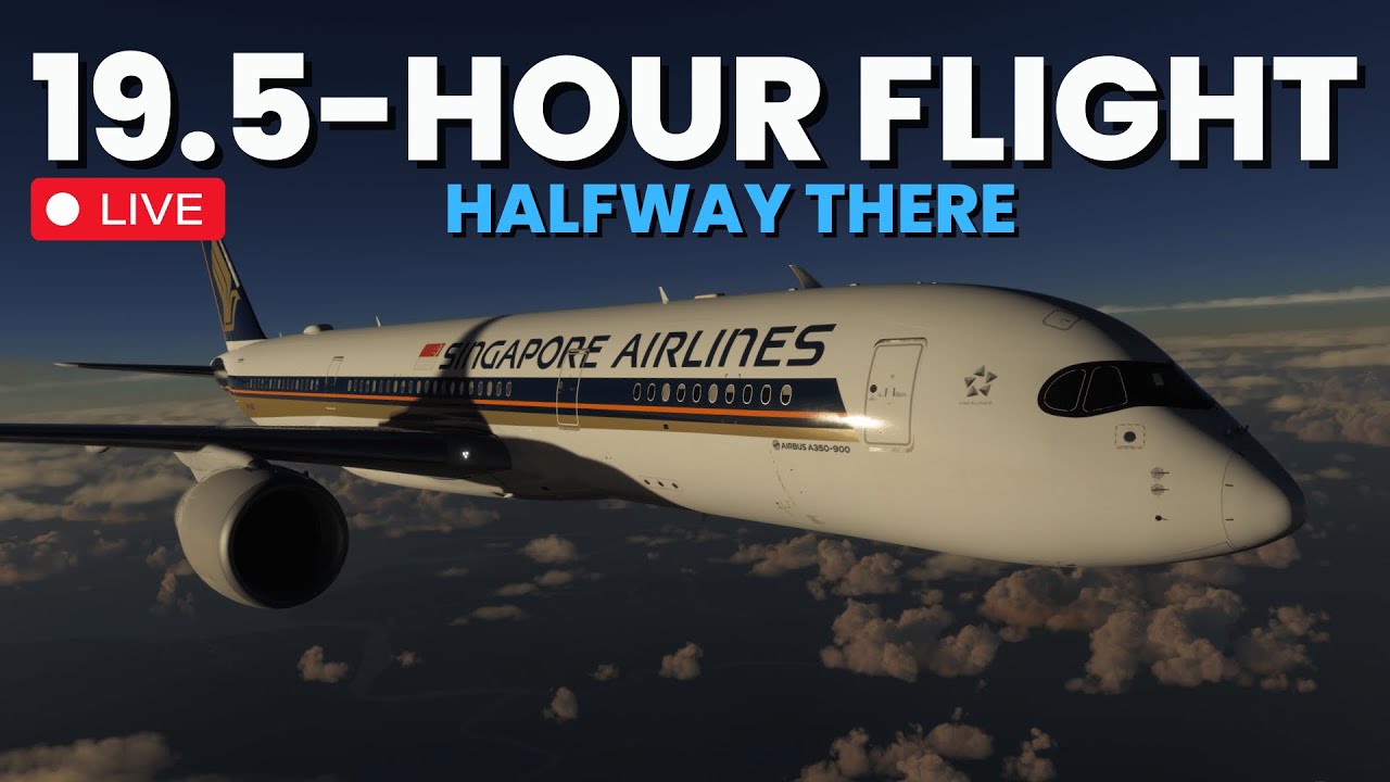 🔴 World’s Longest Flight (19.5 Hours) in MSFS 2024 — Halfway There | iniBuilds A350-900ULR