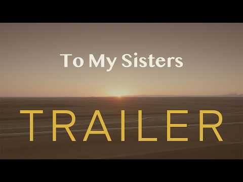 TO MY SISTERS // Offizieller Trailer // Demnächst im Kino