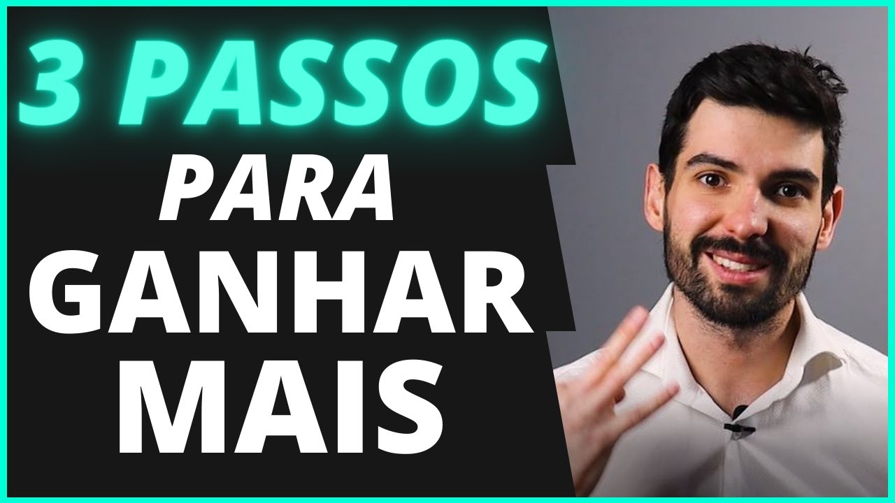 COMO GANHAR MAIS DINHEIRO E AUMENTAR SUA RENDA! Com 3 PASSOS que ...