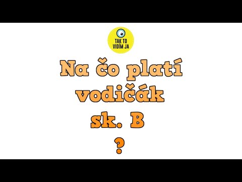 Na čo platí vodičák sk. B? Možno sa budete čudovať.